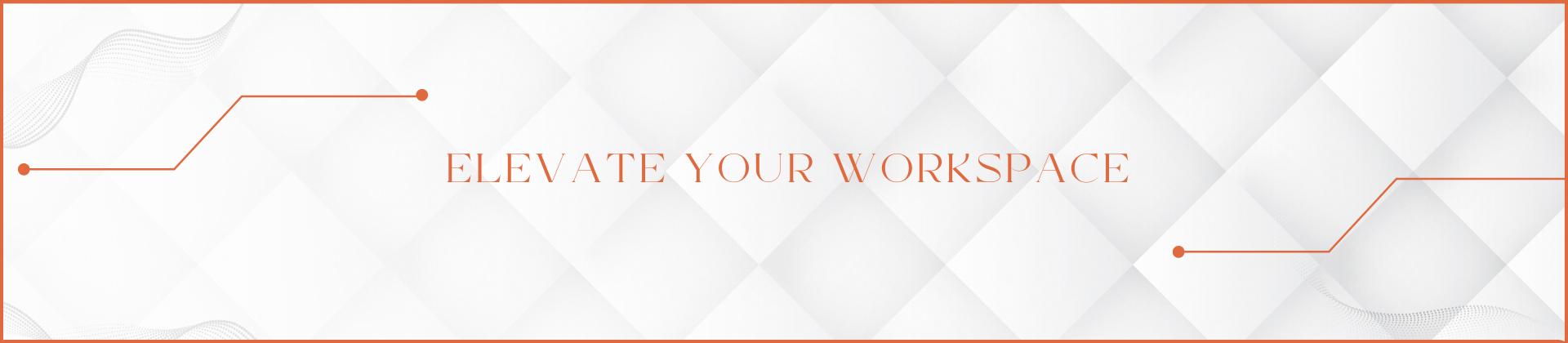 ارتقِ بمساحة عملك